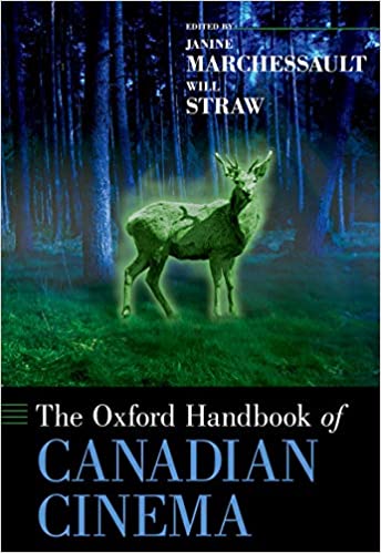 The Oxford Handbook of Canadian Cinema (Oxford Handbooks)