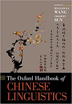 The Oxford Handbook of Chinese Linguistics (Oxford Handbooks)