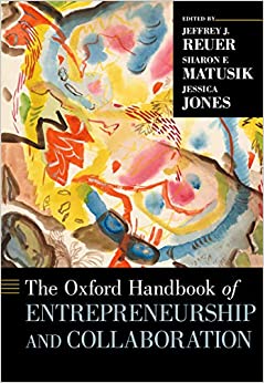 The Oxford Handbook of Entrepreneurship and Collaboration (Oxford Handbooks)