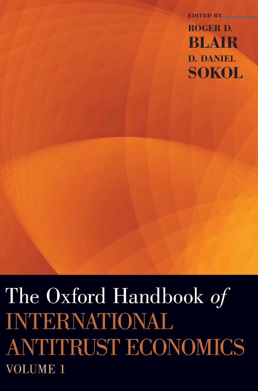 The Oxford Handbook of International Antitrust Economics, Volume 1