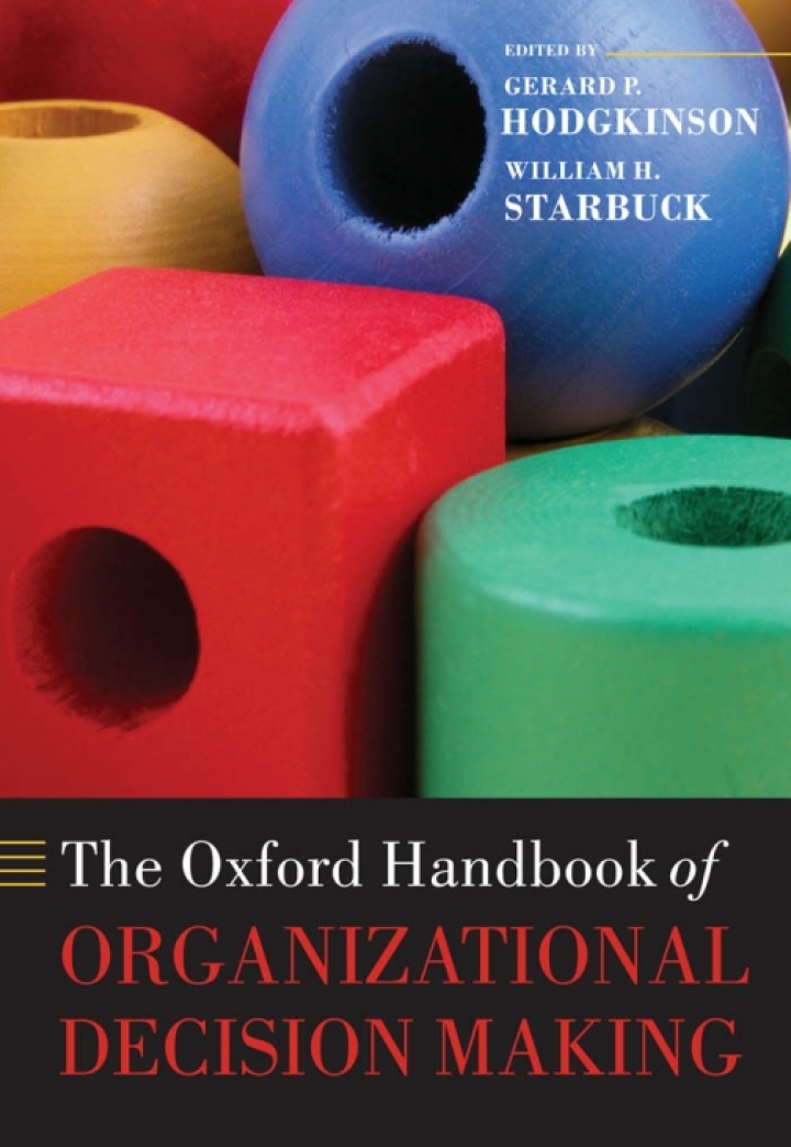 The Oxford Handbook of Organizational Decision Making