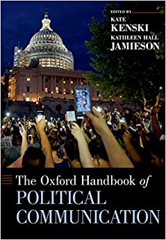 The Oxford Handbook of Political Communication (Oxford Handbooks)