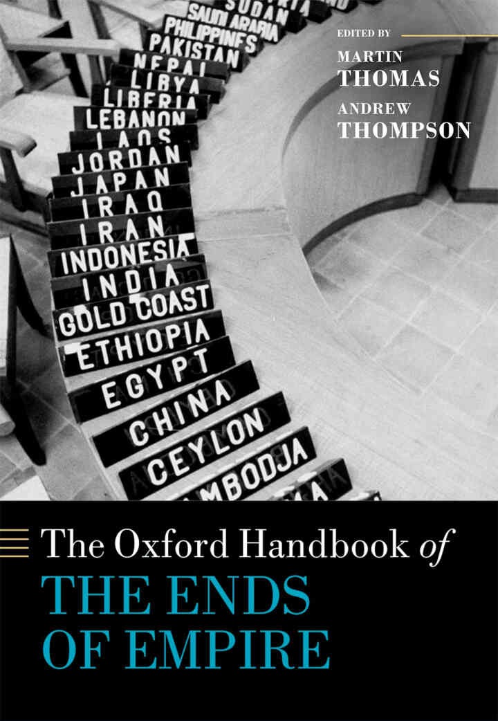 The Oxford Handbook of the Ends of Empire, 1st Edition