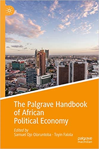 The Palgrave Handbook of African Political Economy (Palgrave Handbooks in IPE)