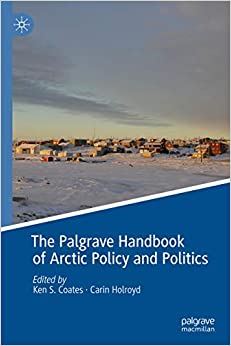 The Palgrave Handbook of Arctic Policy and Politics