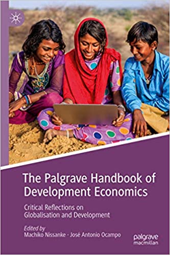 The Palgrave Handbook of Development Economics: Critical Reflections on Globalisation and Development