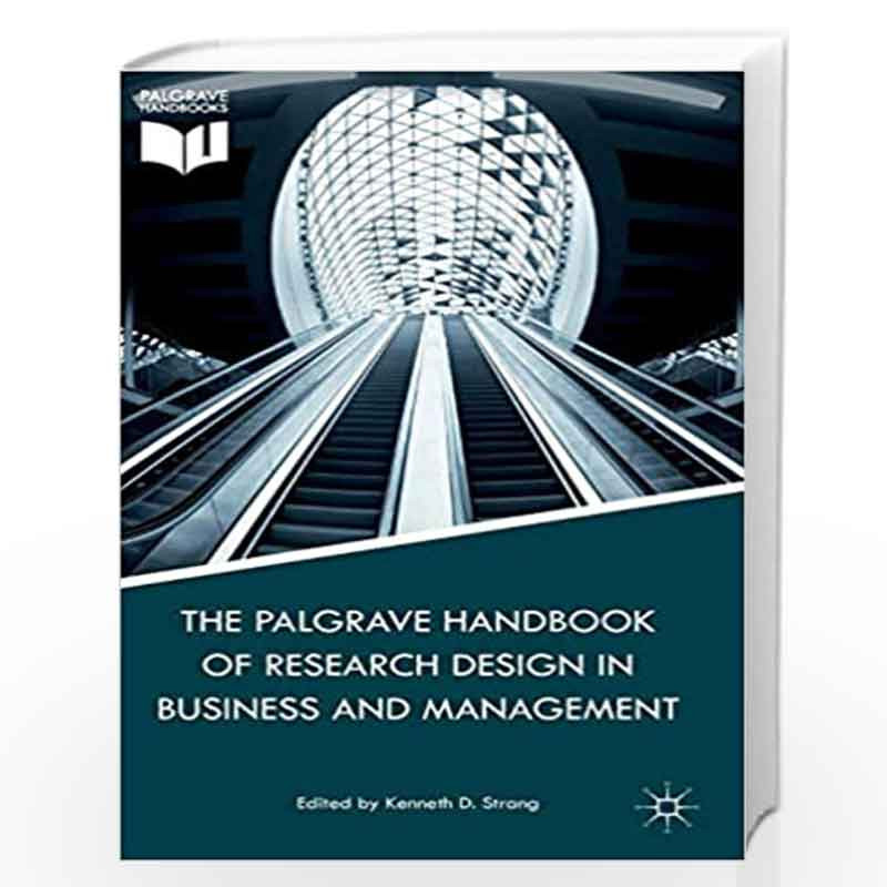The Palgrave Handbook of Research Design in Business and Management