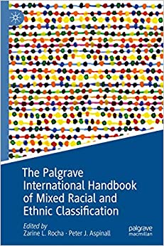 The Palgrave International Handbook of Mixed Racial and Ethnic Classification