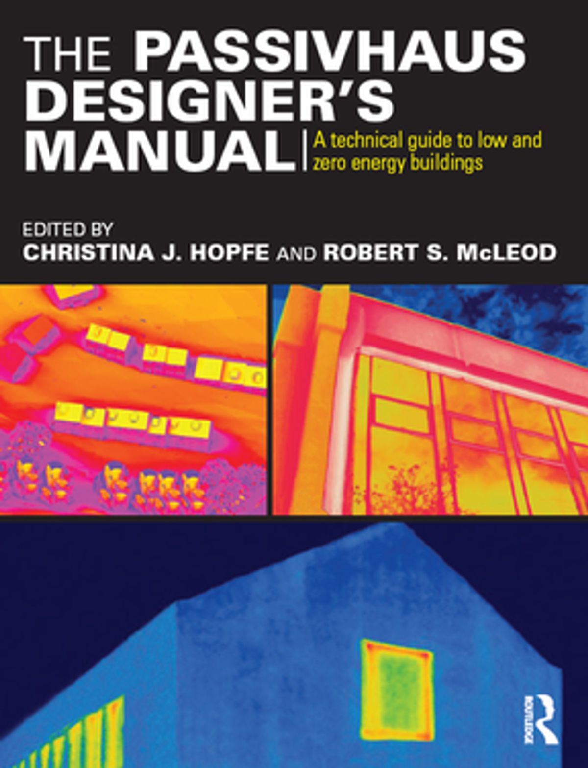 The Passivhaus Designer�s Manual: A technical guide to low and zero energy buildings