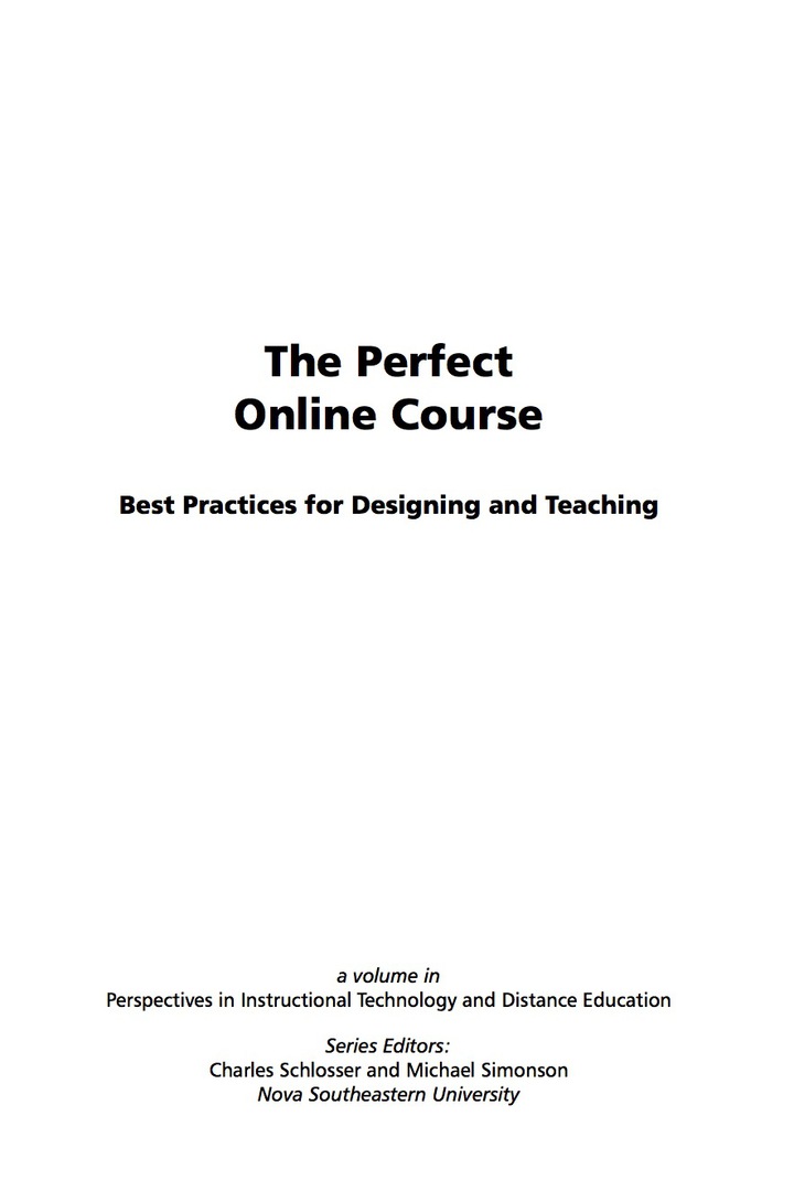 The Perfect Online Course: Best Practices for Designing and Teaching