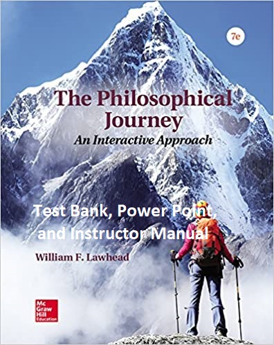 The Philosophical Journey: An Interactive Approach (7th Edition) ? Testbank, IM, PP