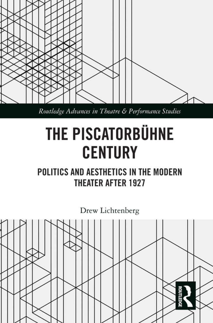The Piscatorb�hne Century: Politics and Aesthetics in the Modern Theater After 1927