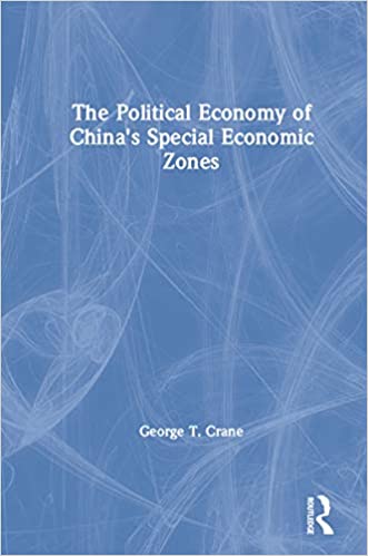The Political Economy of China's Economic Zones (Studies on Contemporary China)