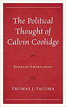 The Political Thought of Calvin Coolidge: Burkean Americanist