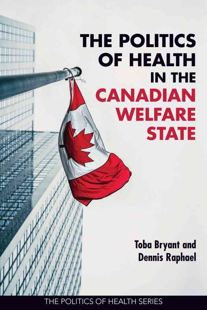 The Politics of Health in the Canadian Welfare State, 1st Edition