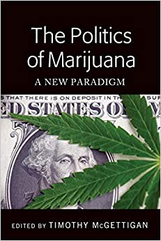 The Politics of Marijuana: A New Paradigm