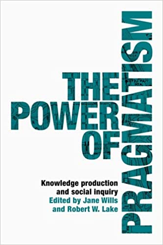 The power of pragmatism: Knowledge production and social inquiry (Women, Theatre and Performance)
