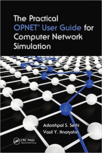 The Practical OPNET User Guide for Computer Network Simulation