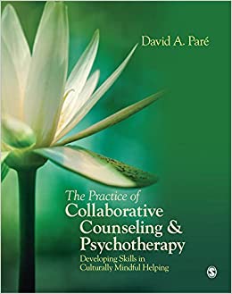 The Practice of Collaborative Counseling and Psychotherapy: Developing Skills in Culturally Mindful Helping