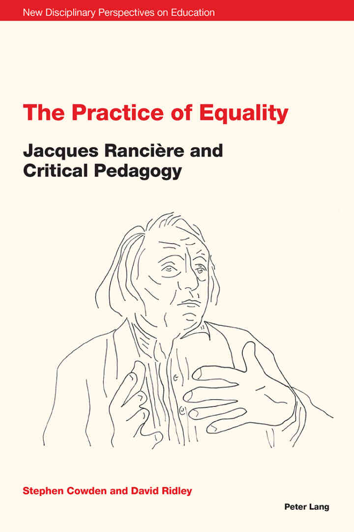 The Practice of Equality: Jacques Ranci?re and Critical Pedagogy