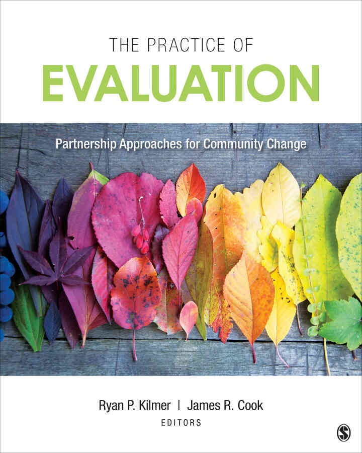 The Practice of Evaluation: Partnership Approaches for Community Change, 1st Edition