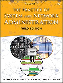 The Practice of System and Network Administration: Volume 1: DevOps and other Best Practices for Enterprise IT (3rd Edition)
