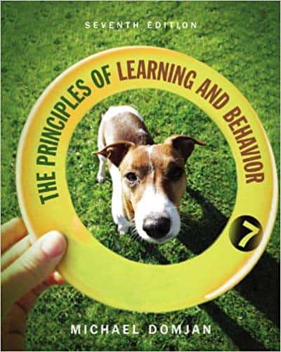 The Principles of Learning and Behavior (7th Edition)