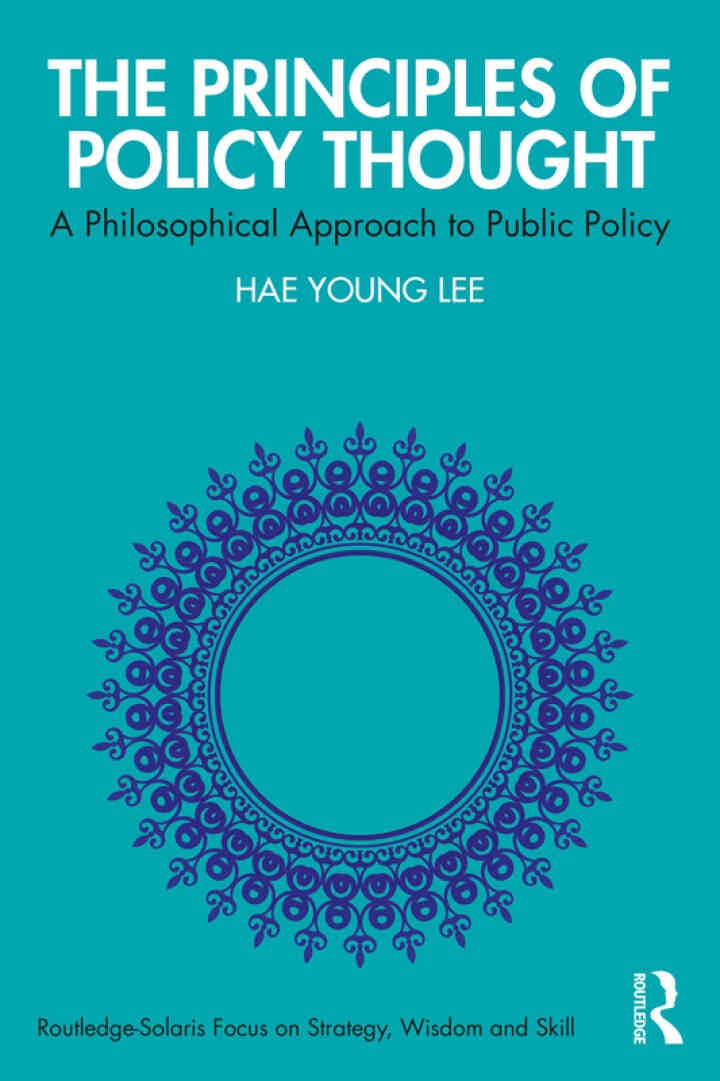 The Principles of Policy Thought: A Philosophical Approach to Public Policy, 1st Edition