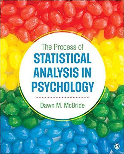 The Process of Statistical Analysis in Psychology 1st Edition by Dawn M. McBride