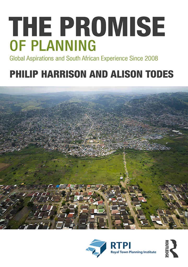 The Promise of Planning: Global Aspirations and South African Experience Since 2008, 1st Edition