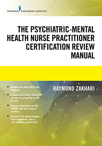 The Psychiatric-Mental Health Nurse Practitioner Certification Review Manual