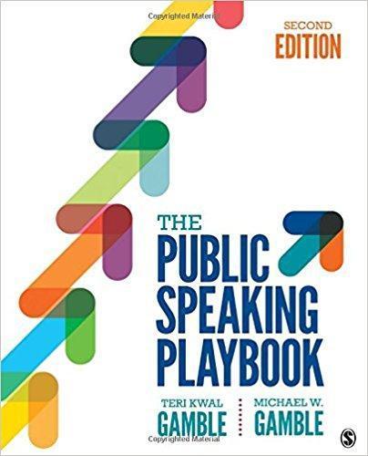 The Public Speaking Playbook 2nd Edition by Teri Kwal Gamble