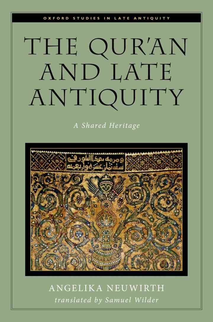 The Qur'an and Late Antiquity: A Shared Heritage