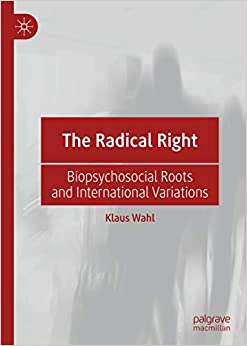 The Radical Right: Biopsychosocial Roots and International Variations