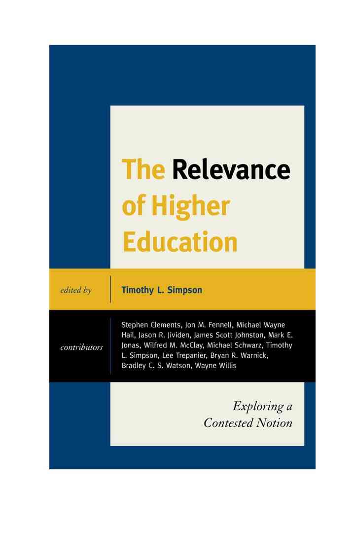 The Relevance of Higher Education: Exploring a Contested Notion