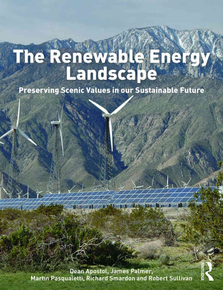 The Renewable Energy Landscape: Preserving Scenic Values in our Sustainable Future, 1st Edition