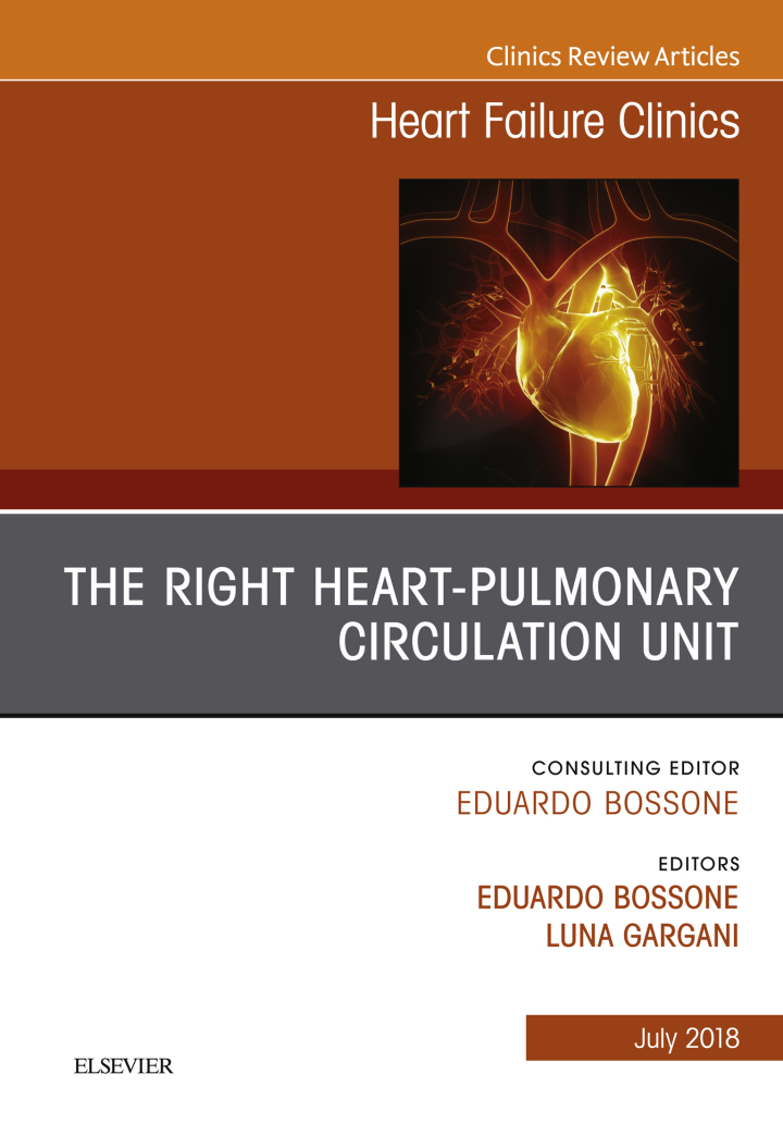 The Right Heart - Pulmonary Circulation Unit, An Issue of Heart Failure Clinics