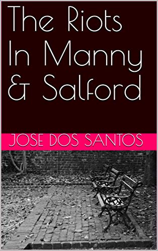 The Riots In Manny & Salford