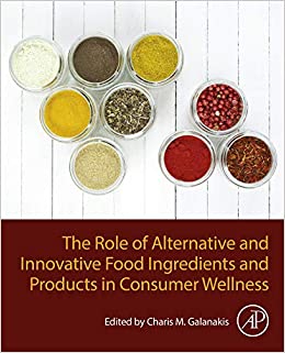 The Role of Alternative and Innovative Food Ingredients and Products in Consumer Wellness