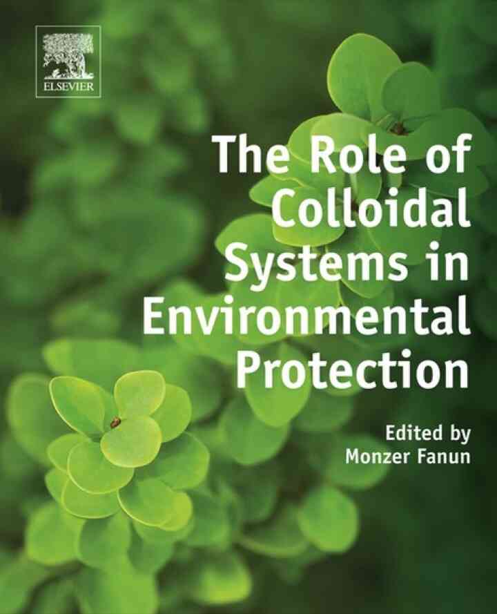 The Role of Colloidal Systems in Environmental Protection