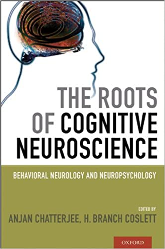 The Roots of Cognitive Neuroscience: Behavioral Neurology and Neuropsychology ?