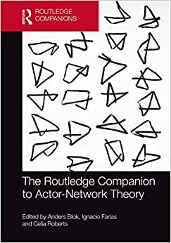 The Routledge Companion to Actor-Network Theory (Routledge Companions)