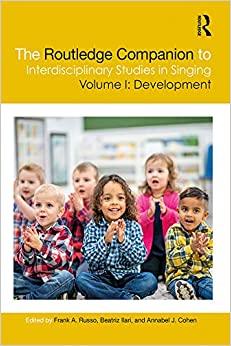 The Routledge Companion to Interdisciplinary Studies in Singing, Volume I: Development