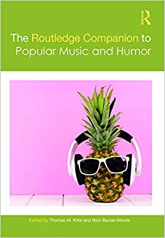 The Routledge Companion to Popular Music and Humor (Routledge Music Companions)
