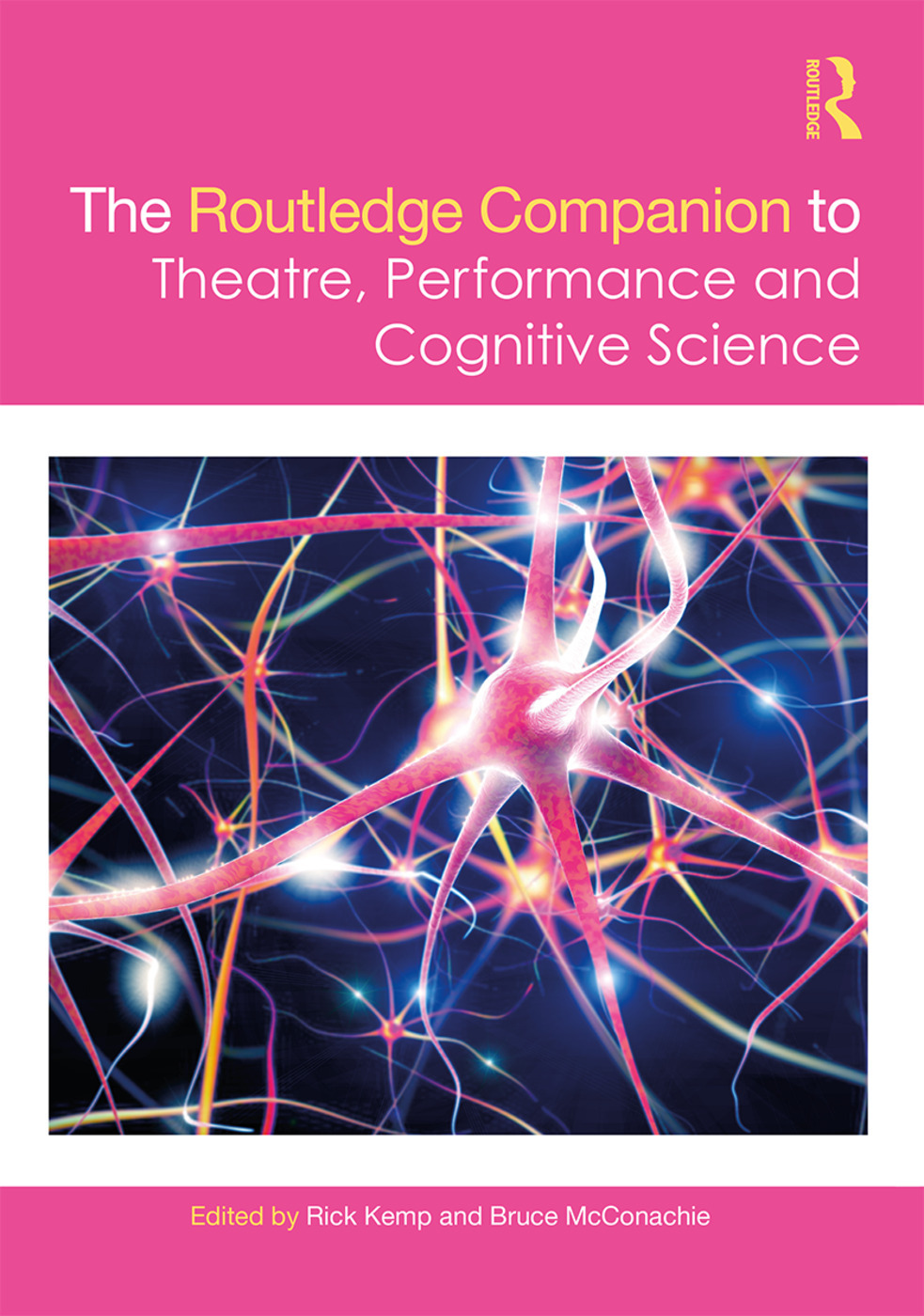 The Routledge Companion to Theatre Performance and Cognitive Science