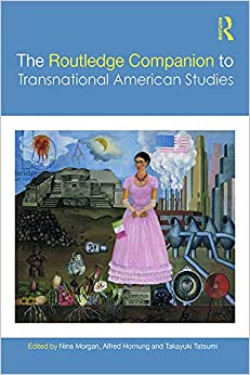 The Routledge Companion to Transnational American Studies (Routledge Literature Companions)