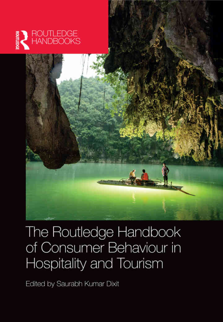 The Routledge Handbook of Consumer Behaviour in Hospitality and Tourism 1st Edition