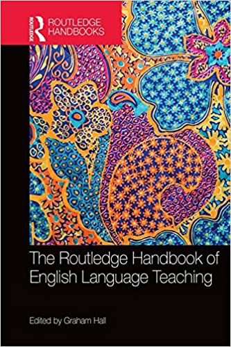 The Routledge Handbook of English Language Teaching (Routledge Handbooks in Applied Linguistics)