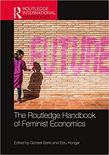 The Routledge Handbook of Feminist Economics (Routledge International Handbooks)