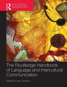 The Routledge handbook of language and intercultural communication by Jane Jackson